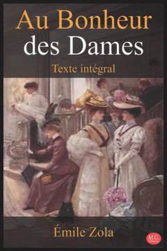 Oeuvres complètes illustrées de Émile Zola 1-20. Les Rougon-Macquart. Au bonheur des dames