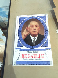 De Gaulle pensées, répliques et anecdotes