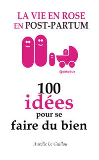 La vie en rose en post-partum