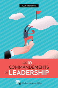 Les 10 Commandements du Leadership