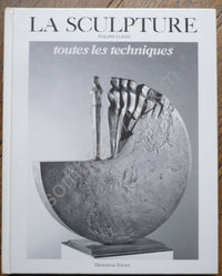 La Sculpture: Toutes les techniques