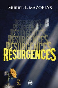 RÉSURGENCES: Polar/Thriller psychologique