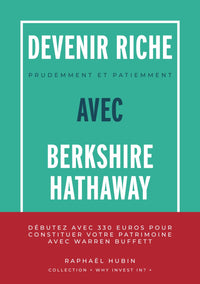 Devenir riche prudemment et patiemment avec Berkshire Hathaway