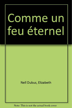 Comme un feu éternel
