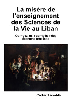 La misère de l'enseignement des Sciences de la Vie au Liban