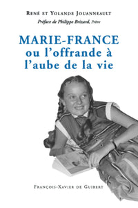 Marie-France ou l'offrande à l'aube de la vie