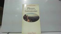 Pleure, Géronimo