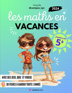 Les maths en vacances - J'entre en Cinquième: Cahier de vacances pour réussir sa rentrée en 5ème