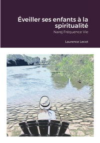 Éveiller ses enfants à la spiritualité