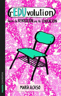 rEDUvolution: Hacer la revolución en la educación (Contextos)