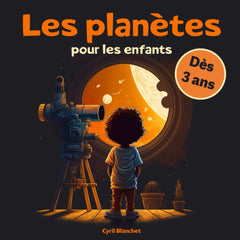Les planètes pour les enfants: Les merveilles du système solaire - Dès 3 ans