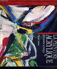 La peinture acrylique: Phénomène artistique