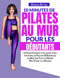 10 minutes de pilates au mur pour les débutants