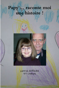 Papy ... raconte moi une histoire !