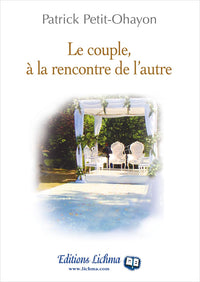 Le couple, à la rencontre de l'autre