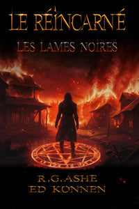 Le réincarné : Les lames noires