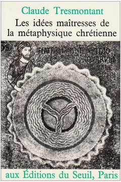 Les idées maîtresses de la métaphysique chrétienne