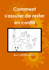 Comment s'assurer de rester en conflit