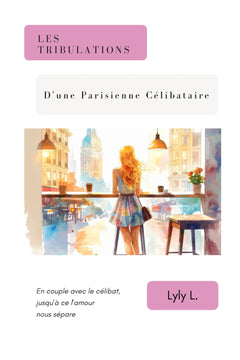 Les Tribulations d'Une Parisienne Célibataire