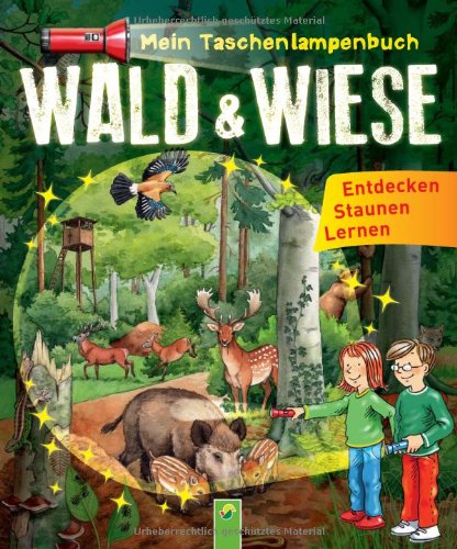 Mein Taschenlampenbuch Wald und Wiese