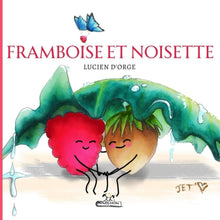 Framboise et Noisette: Merveilleuse histoire du soir, pleine d'aventure, de courage et d'amour, livre enfant de 3 à 7 ans