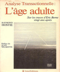 L'age adulte : analyse transactionnelle