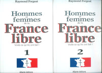 Hommes et femmes de la France libre : Voilà ce qu'ils ont fait !