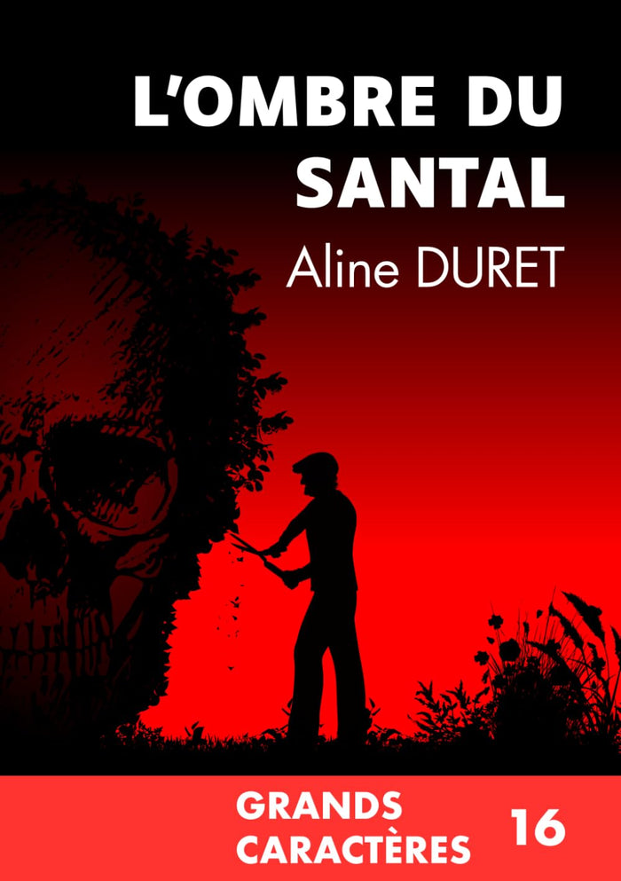 L'ombre du santal: grands caractères
