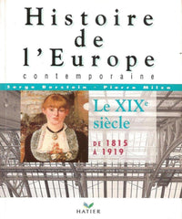 Histoire De L'Europe. Tome 4, Nationalismes Et Concert Europeens, 1815-1919