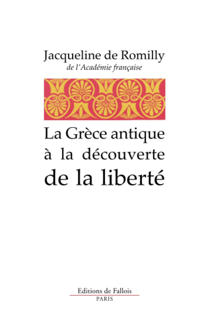 La gréce antique à la découverte de la liberté
