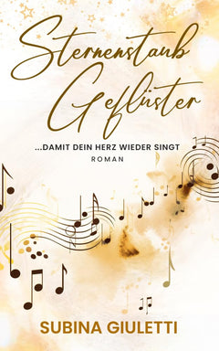 Sternenstaubgeflüster: ... damit dein Herz wieder singt