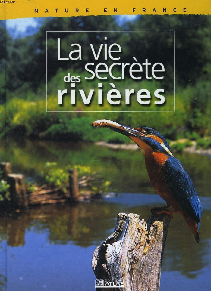 La vie secrete des rivieres