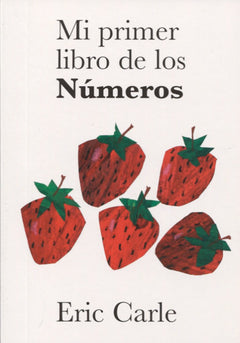 Eric Carle - Spanish: Mi primer libro de los Numeros