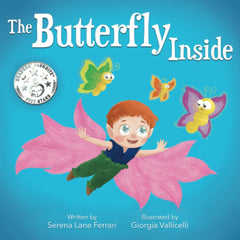 The Butterfly Inside: A Story of Courage, Determination, Self-esteem and Friendship