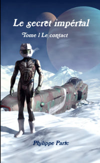 Le secret impérial Tome 1 Le contact