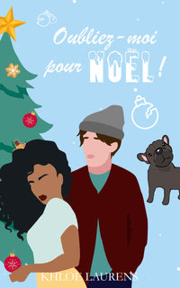 Oubliez-moi pour Noël !: Une romance de Noël (Comédie New Adult)