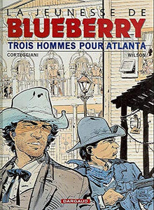 La Jeunesse de Blueberry, tome 8 : Trois Hommes pour Atlanta