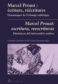 Marcel Proust : écriture, réécritures