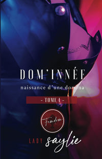 Dom'Innée: Naissance d'une Domina