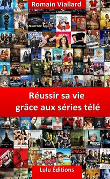 Réussir sa vie grâce aux séries télé