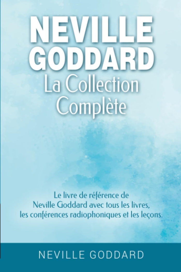 Neville Goddard - La collection complète