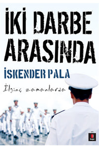 İki Darbe Arasında: İlginç Zamanlarda