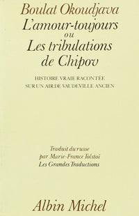 L'amour toujours, ou les tribulations de Chipov
