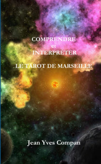 Comprendre et interpréter le Tarot de Marseille