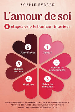 L'amour de soi - 6 étapes vers le bonheur intérieur