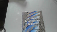 Créteil, la cathédrale déployée