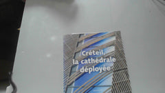 Créteil, la cathédrale déployée