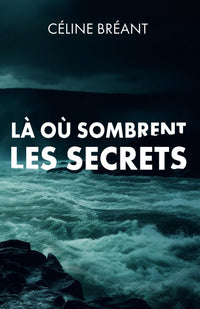 Là où sombrent les secrets