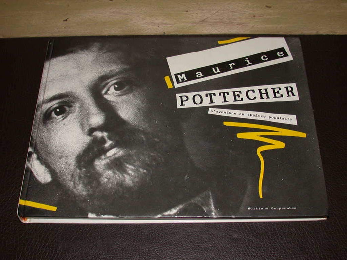 Maurice Pottecher l'aventure du théâtre populaire