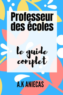 Professeur des écoles : le guide complet